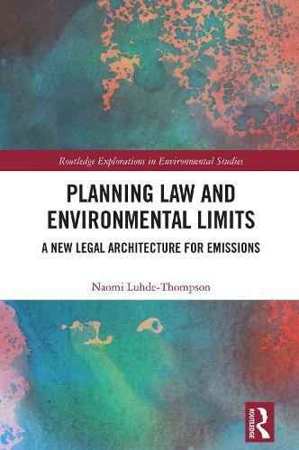 Planning Law and Environmental Limits: A New Legal Architecture for Emissions