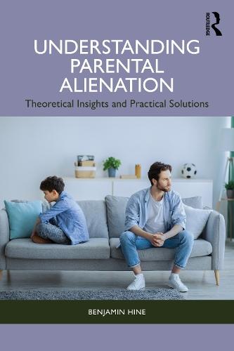Understanding Parental Alienation: Theoretical Insights and Practical Strategies