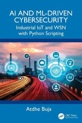 AI and ML-Driven Cybersecurity: Industrial IoT and WSN with Python Scripting