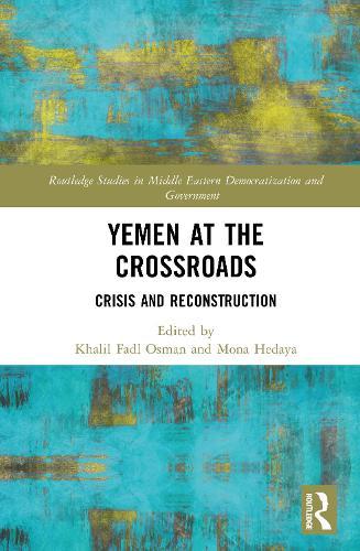 Yemen at the Crossroads: Crisis and Reconstruction
