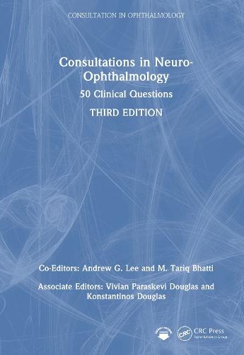 Consultations in Neuro-Ophthalmology: 50 Clinical Questions