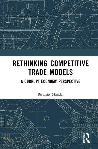 Rethinking Competitive Trade Models: A Corrupt Economy Perspective