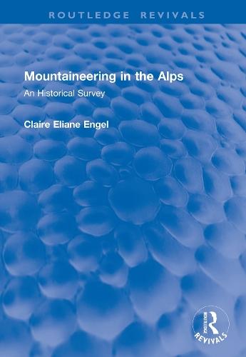 Mountaineering in the Alps: An Historical Survey