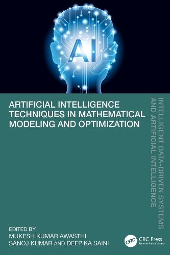 Artificial Intelligence Techniques in Mathematical Modeling and Optimization