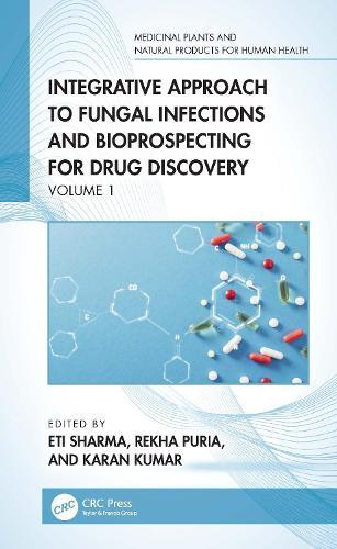 Integrative Approach to Fungal Infections and Bioprospecting for Drug Discovery: Volume 1