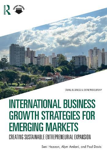 International Business Growth Strategies for Emerging Markets: Creating Sustainable Entrepreneurial Expansion
