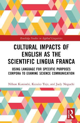 Cultural Impacts of English as the Scientific Lingua Franca: Using Language for Specific Purposes Corpora to Examine Science Communication
