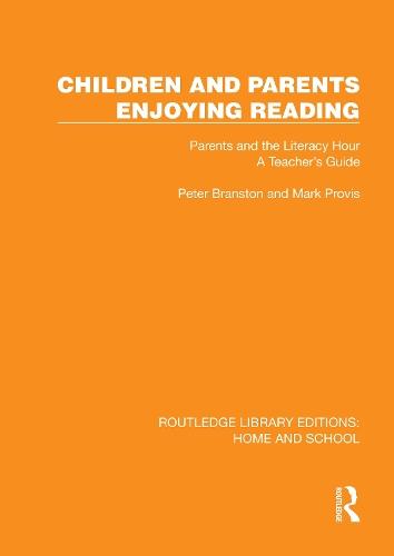 Children and Parents Enjoying Reading: Parents and the Literacy Hour: A Teacher's Guide