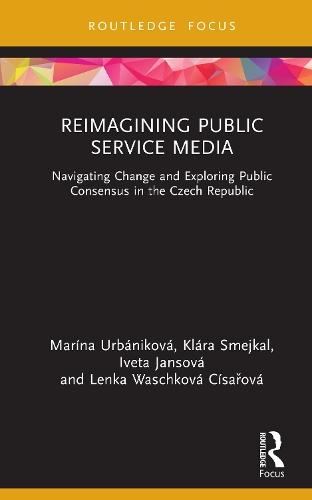 Reimagining Public Service Media: Navigating Change and Exploring Public Consensus in the Czech Republic