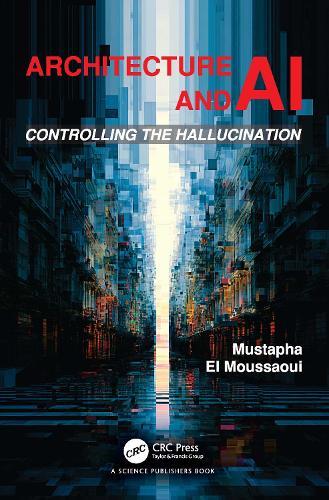 Architecture and AI: Controlling the Hallucination