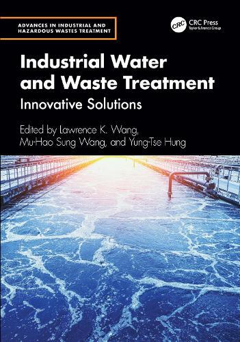 Industrial Water and Waste Treatment: Innovative Solutions