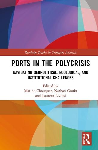 Ports in the Polycrisis: Navigating Geopolitical, Ecological, and Institutional Challenges