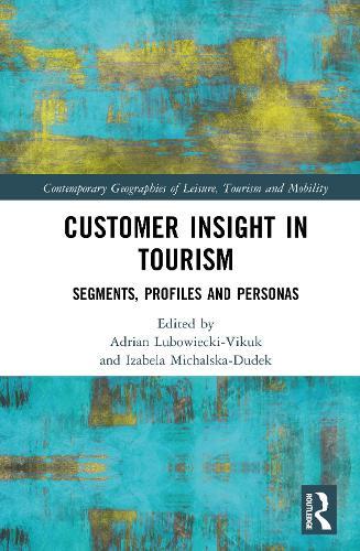 Customer Insight in Tourism: Segments, Profiles and Personas