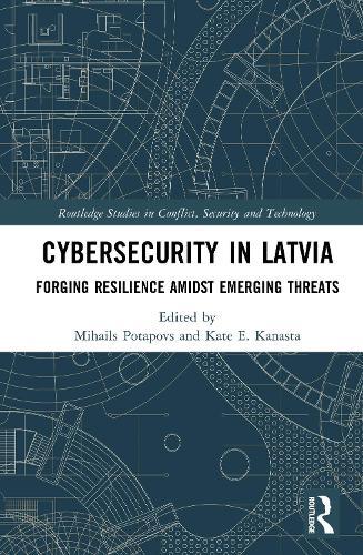 Cybersecurity in Latvia: Forging Resilience amidst Emerging Threats