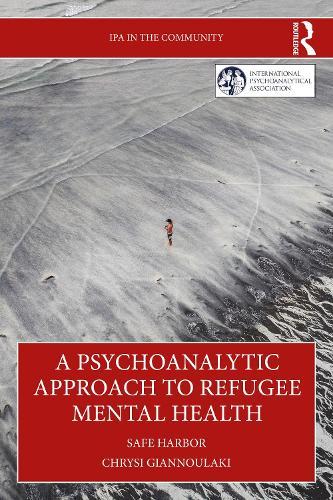 A Psychoanalytic Approach to Refugee Mental Health: Safe Harbor