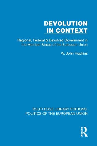 Devolution in Context: Regional, Federal and Devolved Government in the EU