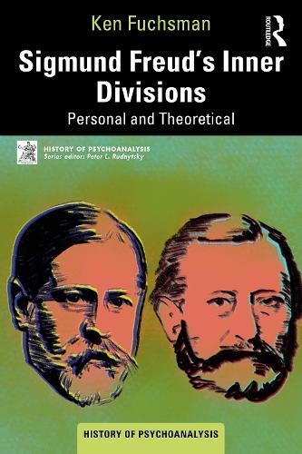 Sigmund Freud’s Inner Divisions: Personal and Theoretical