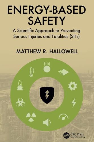 Energy-Based Safety: A Scientific Approach to Preventing Serious Injuries and Fatalities (SIFs)