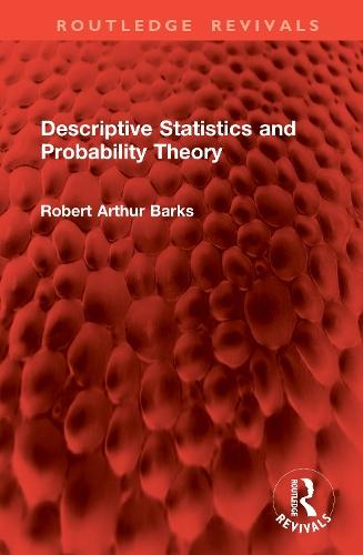 Descriptive Statistics and Probability Theory