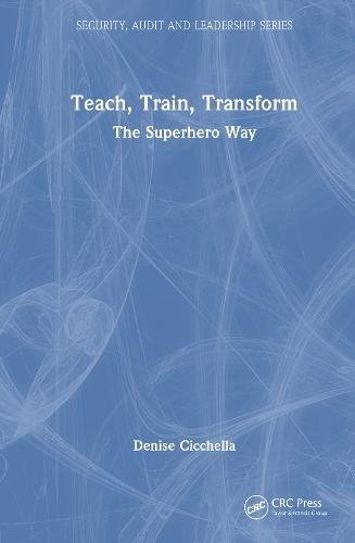 Teach, Train, Transform: The Superhero Way