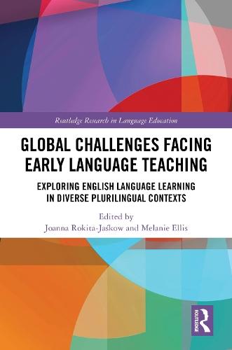 Global Challenges Facing Early Language Teaching: Exploring English Language Learning in Diverse Plurilingual Contexts