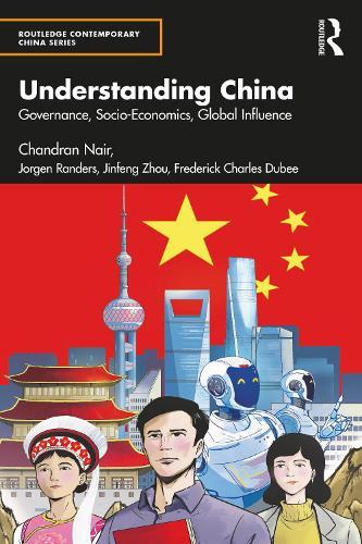 Understanding China: Governance, Socio-Economics, Global Influence