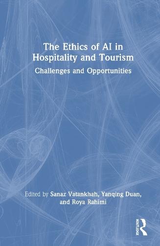 The Ethics of AI in Hospitality and Tourism: Challenges and Opportunities