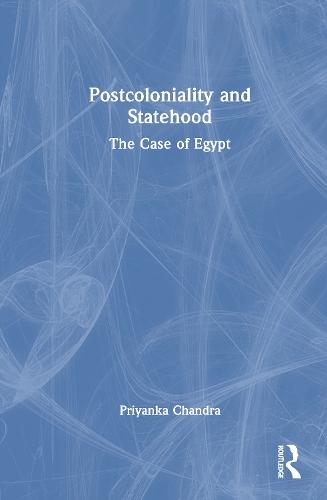 Postcoloniality and Statehood: The Case of Egypt