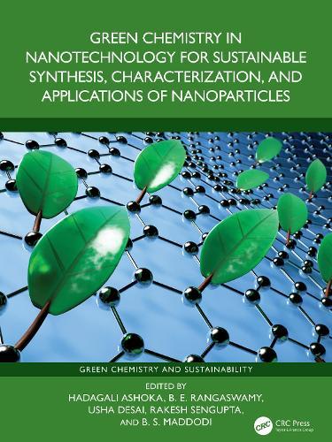 Green Chemistry in Nanotechnology for Sustainable Synthesis, Characterization, and Applications of Nanoparticles