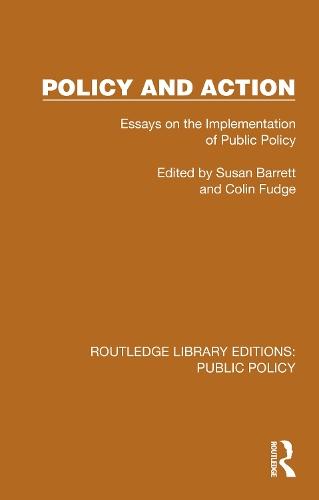Policy and Action: Essays on the Implementation of Public Policy