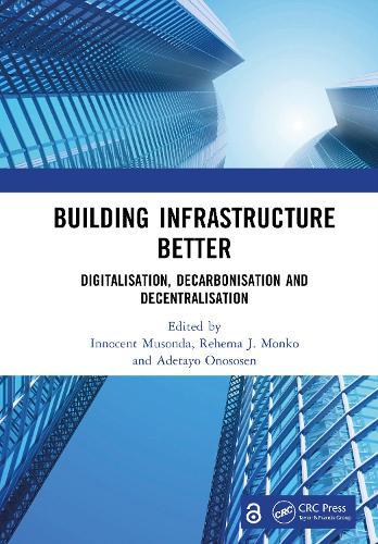 Building Infrastructure Better: Digitalisation, Decarbonisation and Decentralisation