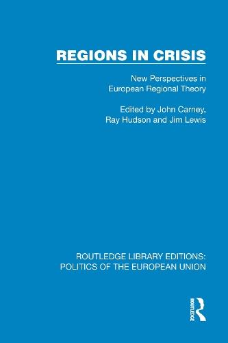 Regions in Crisis: New Perspectives in European Regional Theory