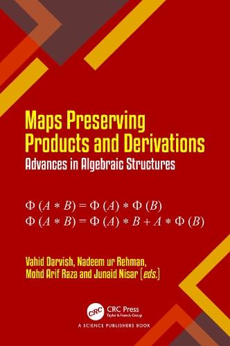Maps Preserving Products and Derivations: Advances in Algebraic Structures