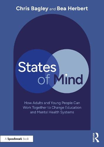 States of Mind: How Adults and Young People Can Work Together to Change Education and Mental Health Systems