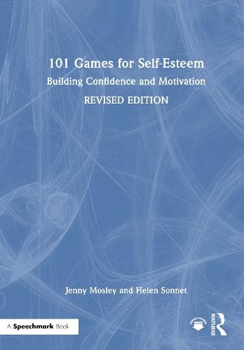 101 Games for Self-Esteem: Building Confidence and Motivation