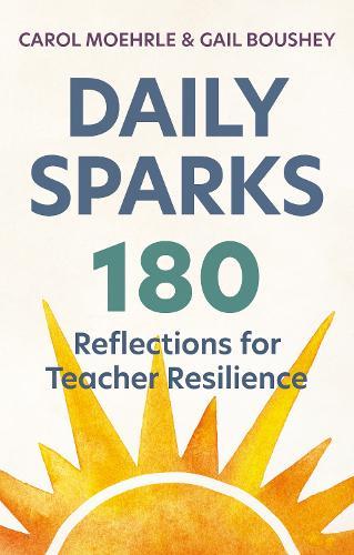 Daily Sparks: 180 Reflections for Teacher Resilience