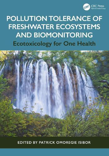 Pollution Tolerance of Freshwater Ecosystems and Biomonitoring: Ecotoxicology for One Health