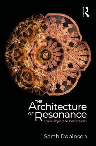 The Architecture of Resonance: From Objects to Interactions