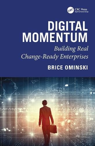 Digital Momentum: Building Real Change-Ready Enterprises