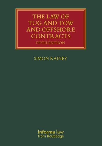 The Law of Tug and Tow and Offshore Contracts