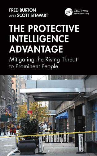 The Protective Intelligence Advantage: Mitigating the Rising Threat to Prominent People