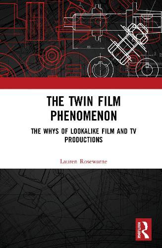 The Twin Film Phenomenon: The Whys of Lookalike Film and TV Productions