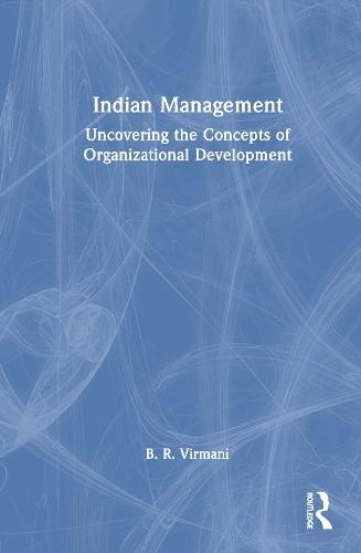 Indian Management: Uncovering the Concepts of Organizational Development