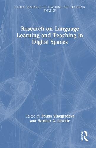 Research on Language Learning and Teaching in Digital Spaces