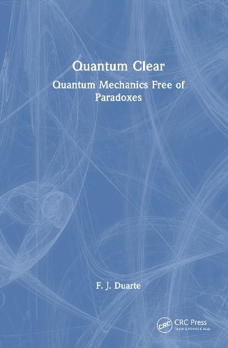 Quantum Clear: Quantum Mechanics Free of Paradoxes
