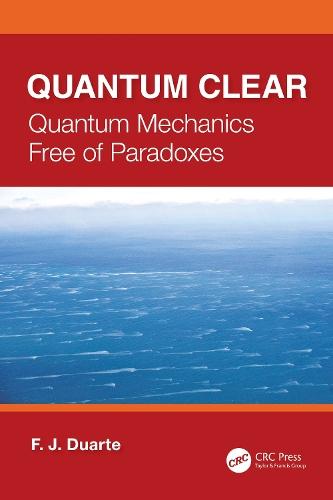 Quantum Clear: Quantum Mechanics Free of Paradoxes