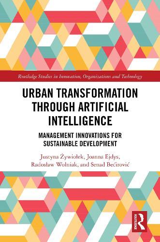 Urban Transformation through Artificial Intelligence: Management Innovations for Sustainable Development