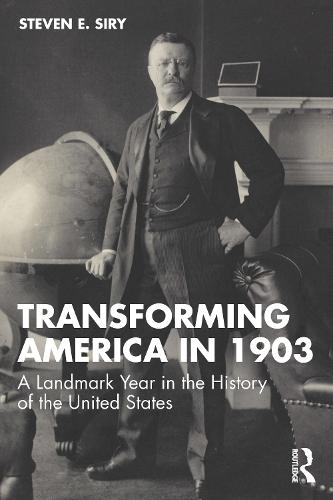 Transforming America in 1903: A Landmark Year in the History of the United States