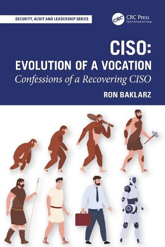 CISO: Evolution of a Vocation: Confessions of a Recovering CISO