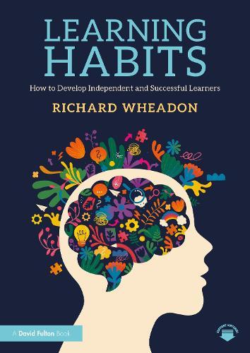 Learning Habits: How to Develop Independent and Successful Learners